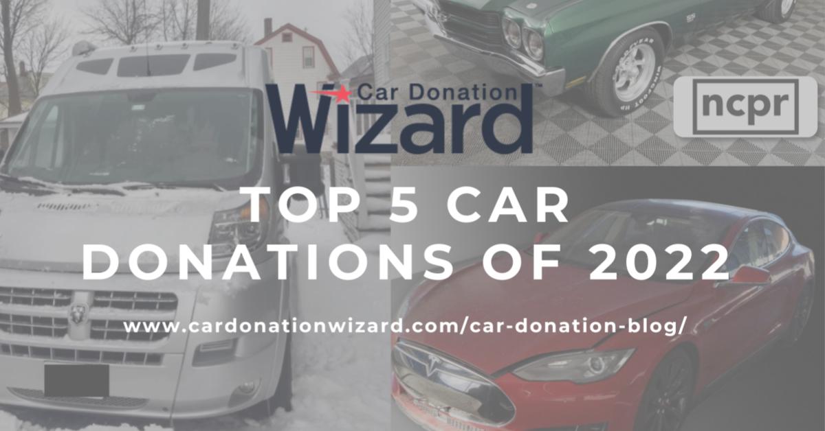 Top 5 Grossing Car Donations of 2022 Car Donation Wizard